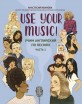 ������� � Use Your Music ���� ���������� �� ������ ����� 1 ������������ ������ 978-5-222-41893-2 - ����������� ����������� � �������������, ������ �� �������� ���� � ��������-��������