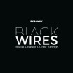 Black Wires �������� ����� ��� 7�������� ������������� �������������� 1056 Pyramid 444100 - ����������� ����������� � �������������, ������ �� �������� ���� � ��������-��������